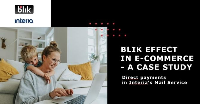 BLIK EFFECT IN E-COMMERCE - CASE STUDY - Direct payments in Interia’s Mail Service [Poczta Interia]